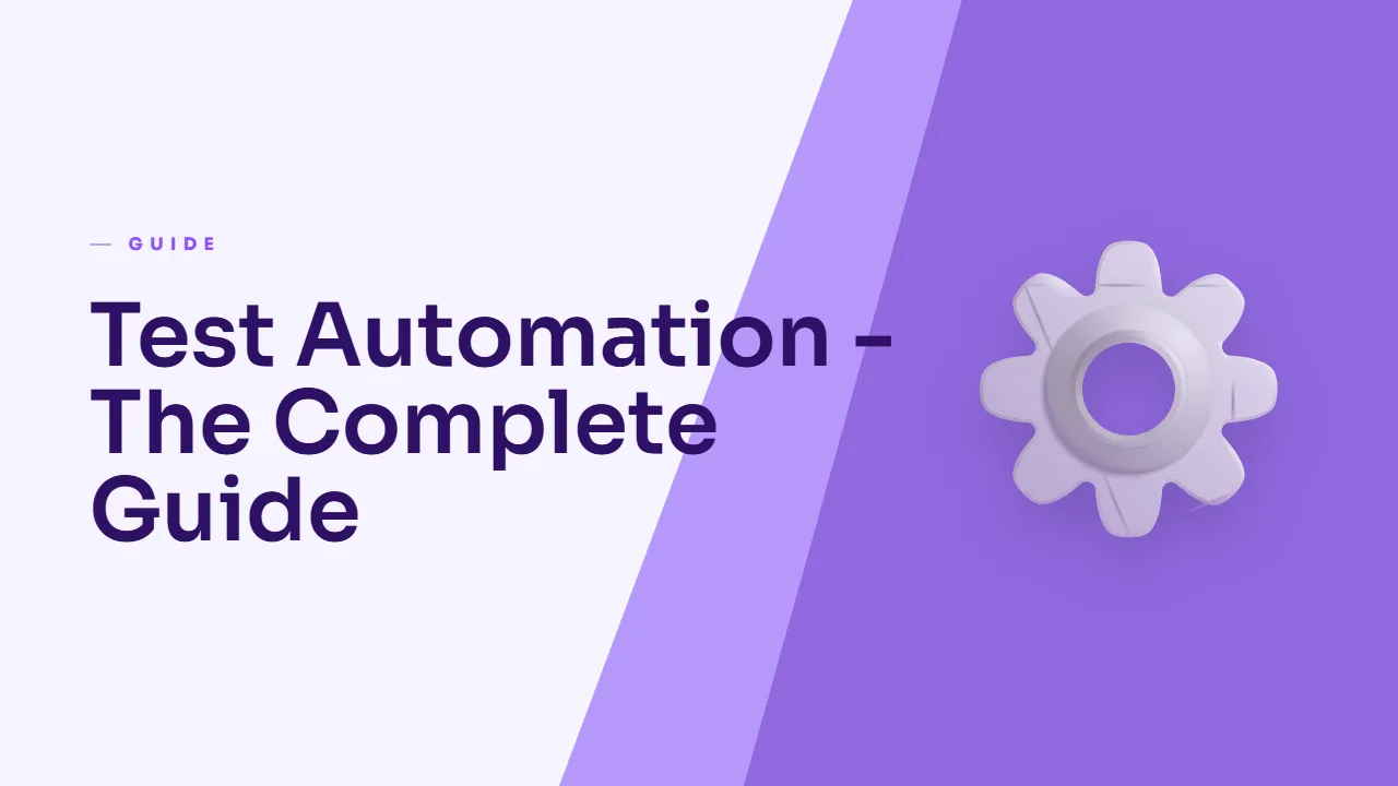 Test Automation Guide & Best Practices